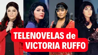 All of VICTORIA RUFFO s TELENOVELAS Complete List