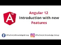 Angular 12 - Introduction with New features