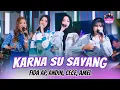 Download Lagu DJ KARNA SU SAYANG - Fida AP X Andin Mayora X Cece Ayu X Amel Amelia (Official Music Video)