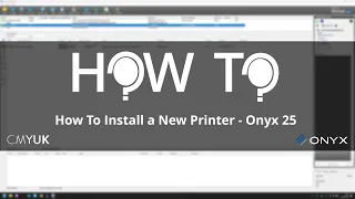 How To Install a New Printer - Onyx 25