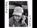 Drunk Calls