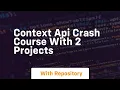 context api crash course with 2 projects