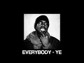 Lagu Everybody - Kanye West (unreleased)