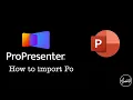 Importing PPT into ProPresenter 7 workaround