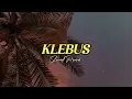 Download Lagu KLEBUS Guyon Waton (slowed)
