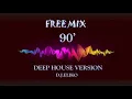 Download Lagu DEEP HOUSE VERSION - FREE MIX - 90'  -MIX BY  D.J.ELIKO
