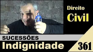 Direito Civil - Aula #361 - Indignidade (É isso!)