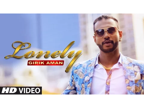 Download MP3 Girik Aman Lonely Full Video | DJ Flow | Latest Punjabi Song 2015 |