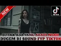 DJ TAK ADA YANG ABADI NOAH VIRAL TIKTOK❗DJ SEPERTI ALUNAN DETAK JANTUNGKU❌DJ MAS JOKO FUL KN TERBARU