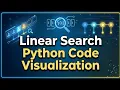 Linear Search Visualization in Python Step-by-Step Animation