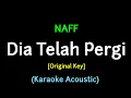 Download Lagu (Karaoke Acoustic) NAFF - Dia Telah Pergi [Original Key]