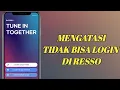 cara mengatasi tidak bisa login di aplikasi resso