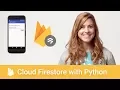 Getting Started with Cloud Firestore with Python - Firecasts
