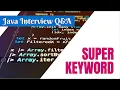 Explain Super Keyword With Example Java Interview Questions