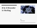 8-to-3 Encoder in Verilog Vivado Tutorial
