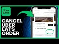 How To Cancel Uber Eats Order Quick Easy