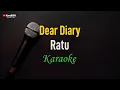 Lagu Ratu - Dear Diary (Karaoke)