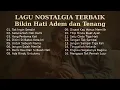 Download Lagu Lagu Nostalgia Terbaik Bikin Hati Adem Dan Tenang