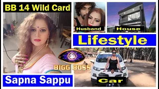 sapnna sappu lifestyle biography bigg boss 14 contestant sapna sappu lifestyle