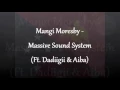 Mangi Moresby - Massive Sound System (ft Dadiigii & Aiba)