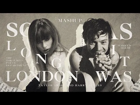 Download MP3 So long, London x As it was - Taylor Swift and Harry Styles | Mashup