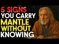 5 Signs You Are Carrying a Mantle That You Are Unaware Of