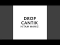 Download Lagu DROP CANTIK HITAM MANIS