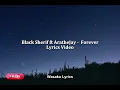 Black Sherif ft. AratheJay – Forever (Official Lyrics Video)