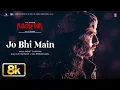 Download Lagu ROCKSTAR: Jo Bhi Main 8K Video Song | Ranbir Kapoor | A. R. Rahman | Mohit Chauhan