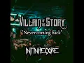 Download Lagu Villain of the story - Never coming back sub español |INFINITECORE