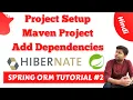 Spring ORM Complete Setup New Project Adding Dependencies in Detail Spring ORM Tutorial - Hindi