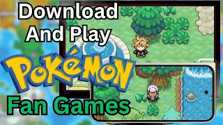how to download and play pokemon fan games mobile and pc 2024 guide