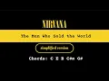 The man who sold the world - Nirvana. Guitar Chords. Simplified Acoustic Version. Lyrics.