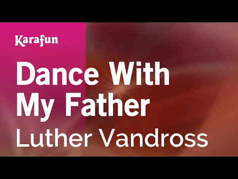 Download MP3 Dance With My Father - Luther Vandross | Karaoke Version | KaraFun