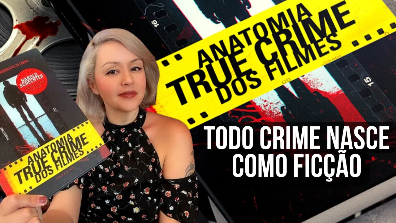 Anatomia True Crime dos Filmes, um dossiê para fãs de cinema