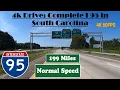 4k Drive Complete I 95 in South Carolina 199 Miles Interstate 95 South