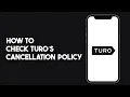 How to Check Turo s Cancellation Policy