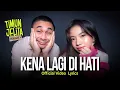 Download Lagu Timun Jelita - Kena Lagi di Hati (Video Lirik)