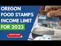 Oregon Food Stamp Income Limits for 2023