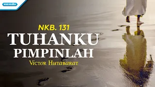 NKB. 131 - Tuhanku Pimpinlah - Victor Hutabarat (with lyric)