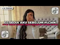 Lagu DJ SEDIA AKU SEBELUM HUJAN STYLE TANTE V2 JEDAG JEDUG REVERB BY KHARIS SOPAN DJ TIKTOK TERBARU 2025!