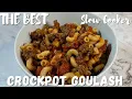 The BEST Crockpot Goulash American Goulash in the Slow Cooker Crockpot Recipes