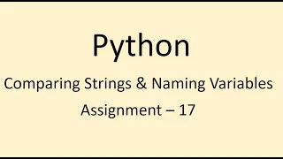 Assignment - 17 Comparing Strings Naming Variables Python NxtWave CCBP