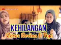 Download Lagu KEHILANGAN KARAOKE GASENTRA cover REVINA FT TIYA