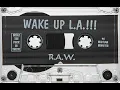 Download Lagu R.A.W \u0026 DJ Trance - Wake Up L.A.!!!