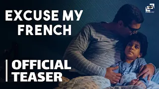 Excuse My French Official Teaser لا مؤاخذة الإعلان التشويقي الرسمي  Excuse My French Official Teaser لا مؤاخذة الإعلان التشويقي الرسمي