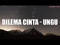 Lagu Dilema Cinta🎶Ungu || Lirik Videos