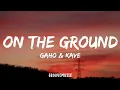 Download Lagu Cover | Gaho \u0026 KAVE - On The Ground (Lyrics)