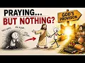 Why You Keep Praying but Nothing Seems to Change