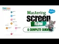 Mastering Screen Flow in Salesforce A Complete Guide